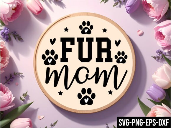 Fur Mom Round Sign Svg: A Versatile Design for All Your Creative Projects