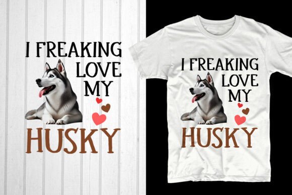I Freaking Love My Husky: The Ultimate Valentine's POD Design