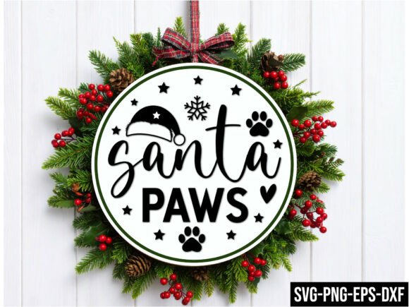 Unleash Your Holiday Creativity with the Santa Paws Round Sign SVG